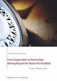 From Cooperation to Partnership: Moving Beyond the Russia-EU Deadlock - - E-Book
