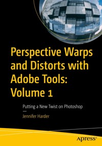 Perspective Warps and Distorts with Adobe Tools: Volume 1 - Jennifer Harder - E-Book