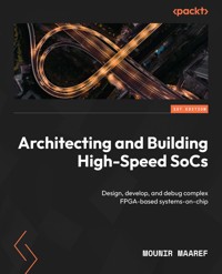 Architecting and Building High-Speed SoCs - Mounir Maaref - E-Book