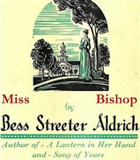 Miss Bishop - Bess Streeter Aldrich - E-Book
