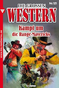 Kampf um die Range Mavericks - Joe Juhnke - E-Book