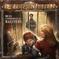 Die Letzten Helden, Die Abenteuer der Letzten Helden, Folge 42: Die Verderbnis des Maesters (ungekürzt) - Paul Burghardt - Hörbuch