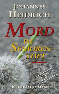 Mord im Seniorenstift - Johannes Heidrich - E-Book