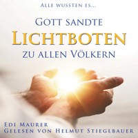 Gott sandte LICHTBOTEN zu allen Völkern - German Eduar Murer (EdiMaurer) - Hörbuch