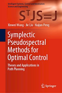 Symplectic Pseudospectral Methods for Optimal Control - Xinwei Wang - E-Book