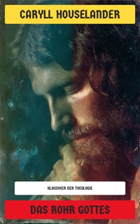 Das Rohr Gottes - Caryl Houselander - E-Book
