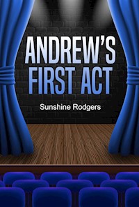 Andrew’s First Act - Sunshine Rodgers - E-Book