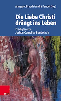 Die Liebe Christi drängt ins Leben -  - E-Book