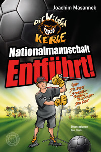 NATIONALMANNSCHAFT ENTFÜHRT! - Joachim Masannek - E-Book