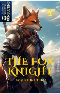The Fox Knight - Susanna Tinga - E-Book
