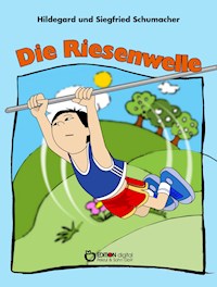 Die Riesenwelle - Hildegard Schumacher - E-Book