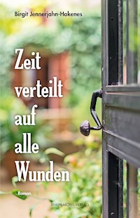 Zeit verteilt auf alle Wunden - Birgit Jennerjahn-Hakenes - E-Book