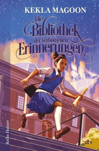 Die Bibliothek der verborgenen Erinnerungen - Kekla Magoon - E-Book