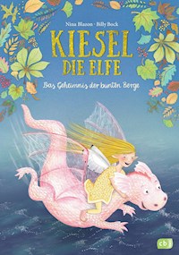 Kiesel, die Elfe - Das Geheimnis der bunten Berge - Nina Blazon - E-Book