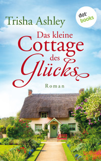 Das kleine Cottage des Glücks - Trisha Ashley - E-Book