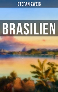 Brasilien - Stefan Zweig - E-Book