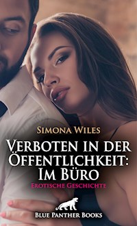 Verboten in der Öffentlichkeit: Im Büro | Erotische Geschichte - Simona Wiles - E-Book