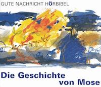 Die Geschichte von Mose -  - Hörbuch