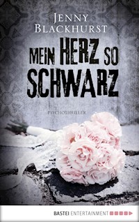 Mein Herz so schwarz - Jenny Blackhurst - E-Book