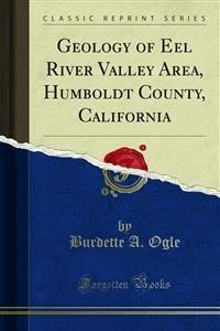 Geology of Eel River Valley Area, Humboldt County, California - Burdette An - E-Book