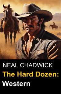 The Hard Dozen: Western - Neal Chadwick - E-Book