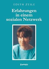 Erfahrungen in einem sozialen Netzwerk - Edith Zeile - E-Book