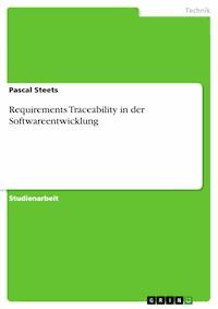 Requirements Traceability in der Softwareentwicklung - Pascal Steets - E-Book