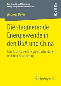 Die stagnierende Energiewende in den USA und China - Andreas Beyer - E-Book