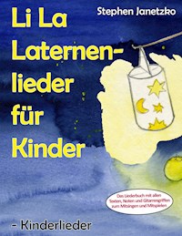 Li La Laternenlieder für Kinder - Kinderlieder - Stephen Janetzko - E-Book