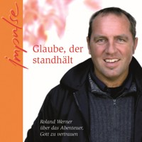 Glaube, der standhält - Roland Werner - Hörbuch