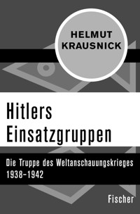 Hitlers Einsatzgruppen - Helmut Krausnick - E-Book