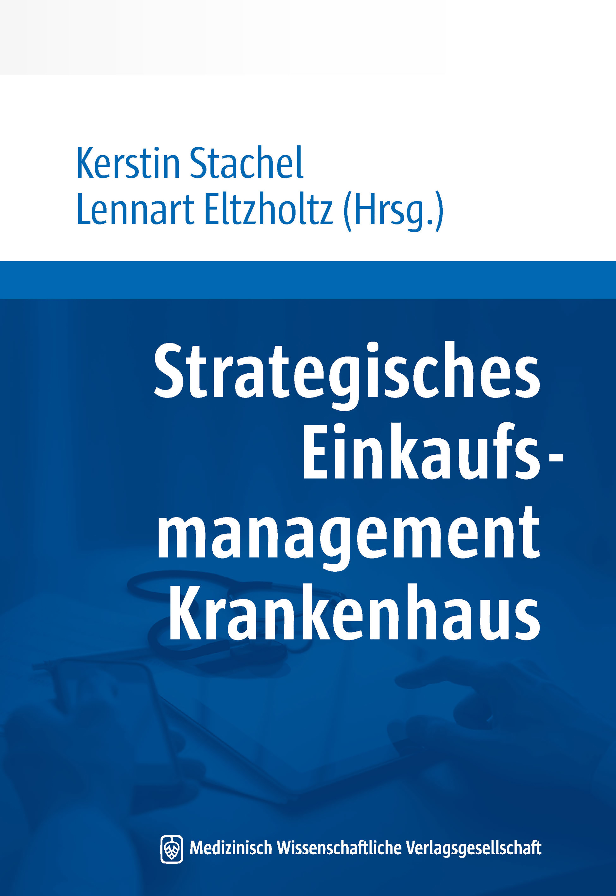 Strategisches Einkaufsmanagement Krankenhaus - - E-Book