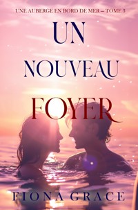 Un nouveau foyer (Une auberge en bord de mer — tome 3) - Fiona Grace - E-Book