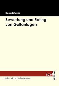 Bewertung und Rating von Golfanlagen - Gerard Mayer - E-Book