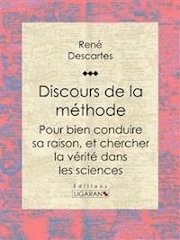 Discours de la méthode - Descartes - E-Book