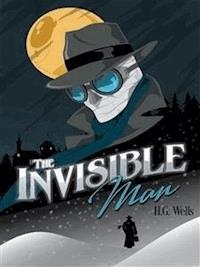 The Invisible Man - H G Wells - E-Book