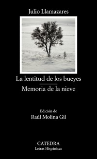 La lentitud de los bueyes; Memoria de la nieve - Julio Llamazares - E-Book