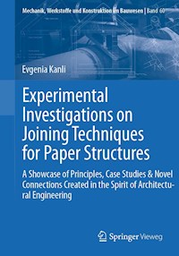 Experimental Investigations on Joining Techniques for Paper Structures - Evgenia Kanli - E-Book