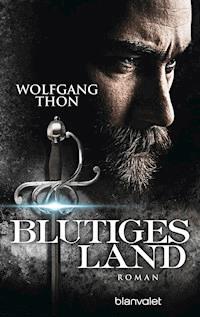 Blutiges Land - Wolfgang Thon - E-Book