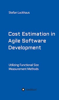 Cost Estimation in Agile Software Development - Stefan Luckhaus - E-Book