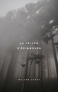 La Prison d'Édimbourg - Walter Scott - E-Book