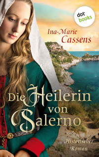 Die Heilerin von Salerno - Ina-Marie Cassens - E-Book