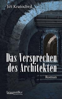 Das Versprechen des Architekten - Jirí Kratochvil - E-Book