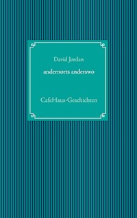 andernorts anderswo - David Jordan - E-Book