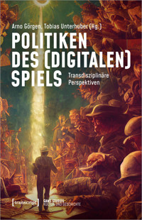 Politiken des (digitalen) Spiels -  - kostenlos E-Book