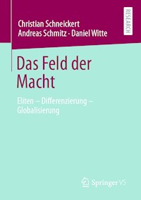 Das Feld der Macht - Christian Schneickert - E-Book