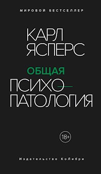 Общая психопатология - Карл Ясперс - E-Book