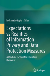 Expectations vs Realities of Information Privacy and Data Protection Measures -  - E-Book