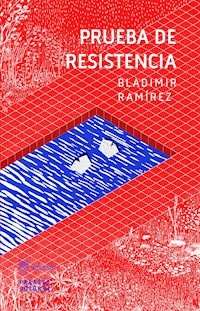Prueba de resistencia - Bladimir Ramírez - E-Book