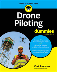 Drone Piloting For Dummies - Curt Simmons - E-Book